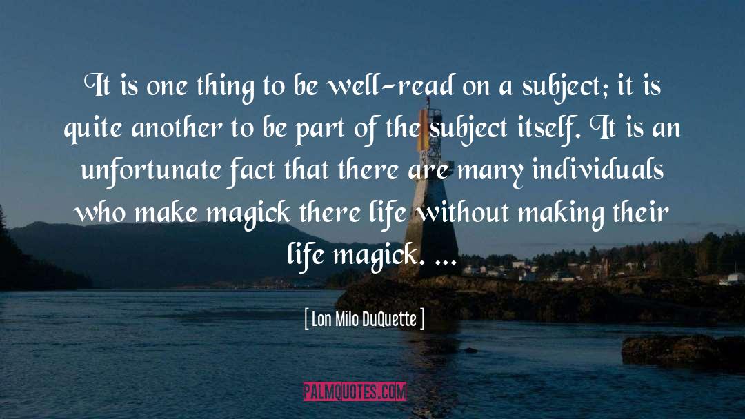 Magick quotes by Lon Milo DuQuette