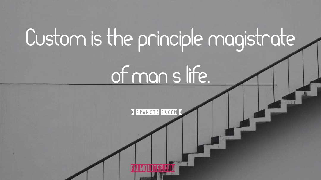 Magistrate quotes by Francis Bacon