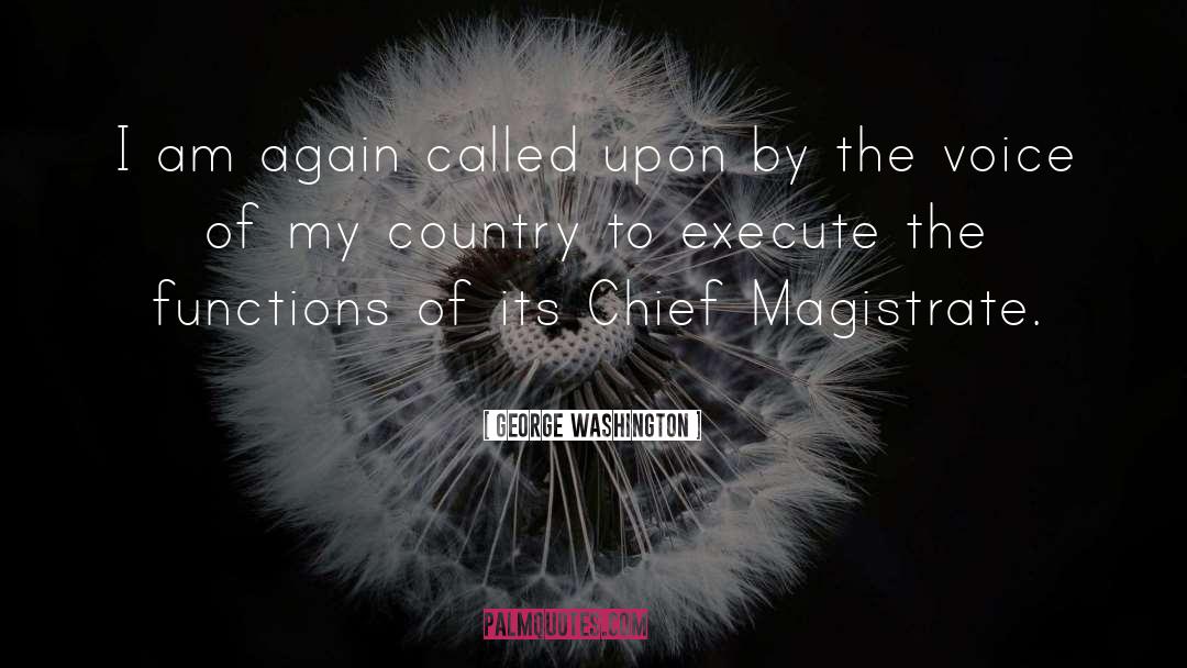 Magistrates quotes by George Washington