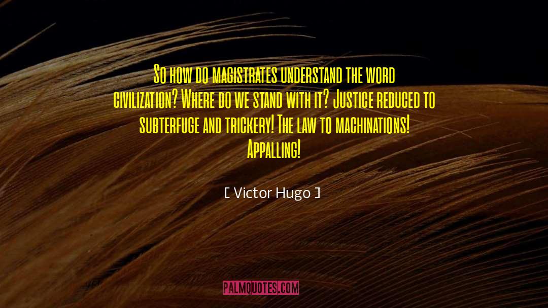 Magistrates quotes by Victor Hugo