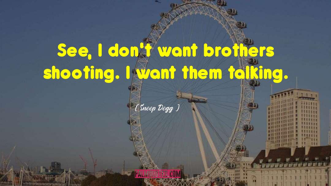 Magliozzi Brothers quotes by Snoop Dogg