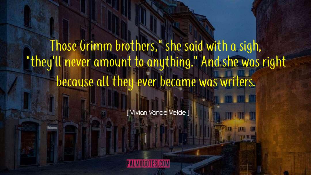 Magliozzi Brothers quotes by Vivian Vande Velde