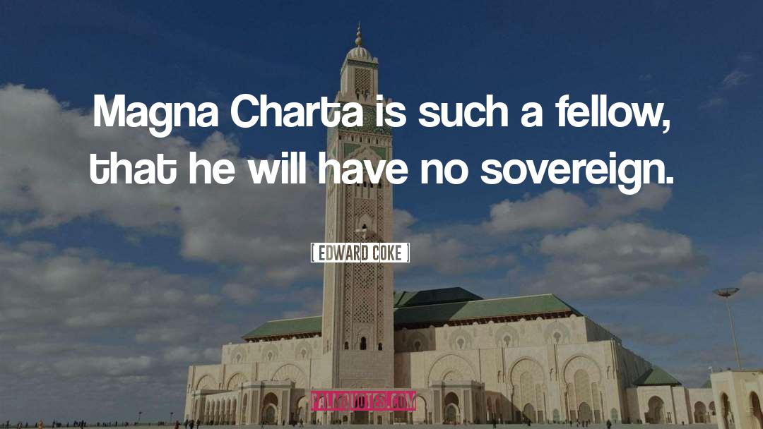 Magna Carta quotes by Edward Coke