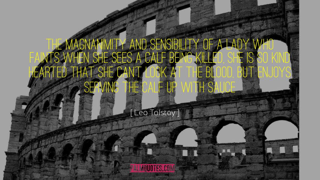 Magnanimity quotes by Leo Tolstoy