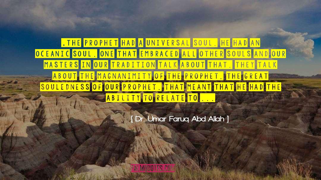 Magnanimity quotes by Dr. Umar Faruq Abd Allah
