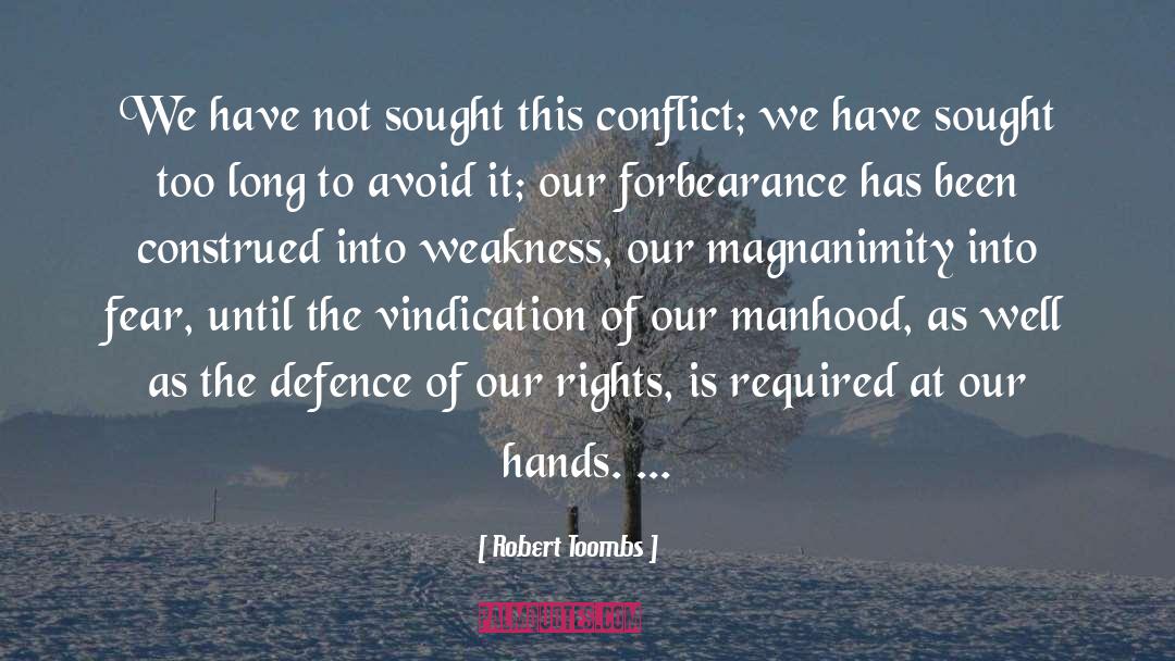 Magnanimity quotes by Robert Toombs