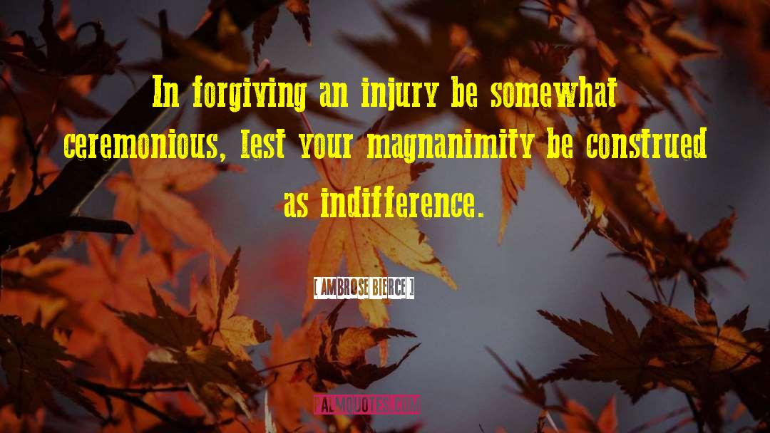 Magnanimity quotes by Ambrose Bierce
