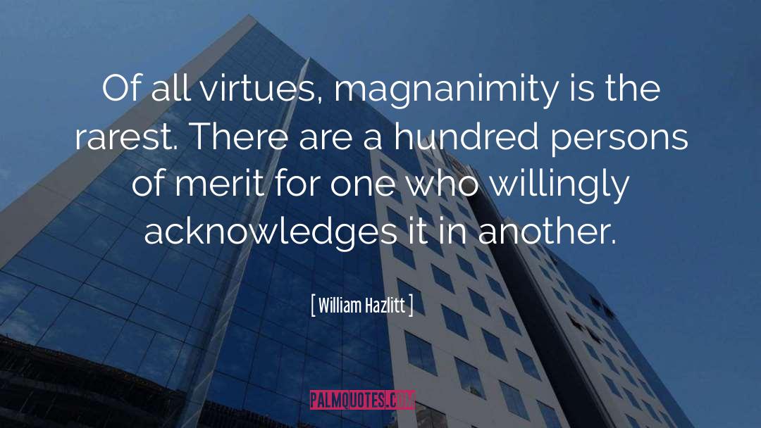 Magnanimity quotes by William Hazlitt