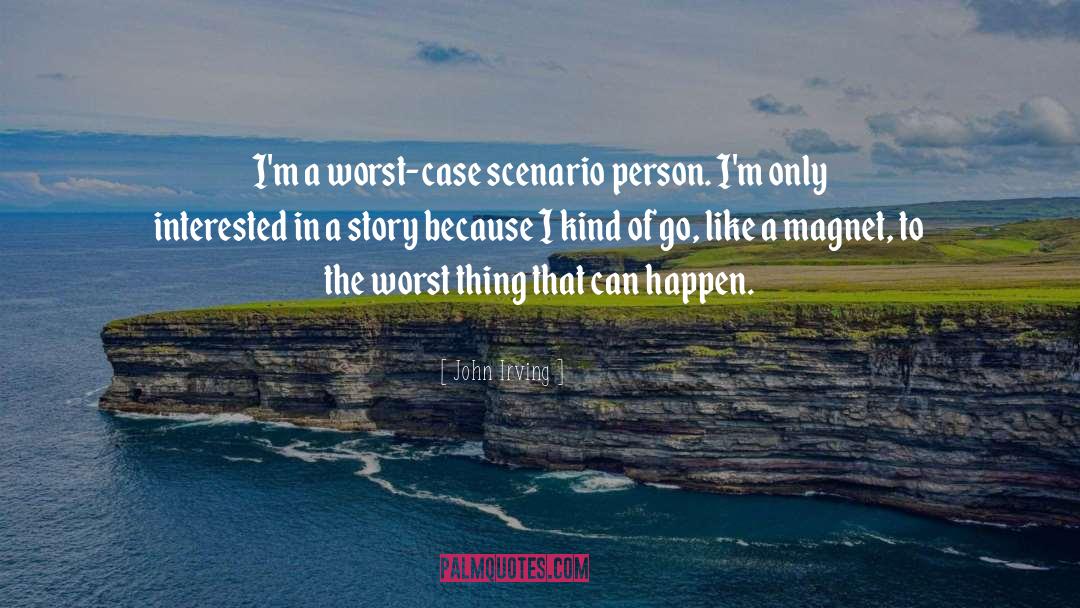 Magnet Quote quotes by John Irving