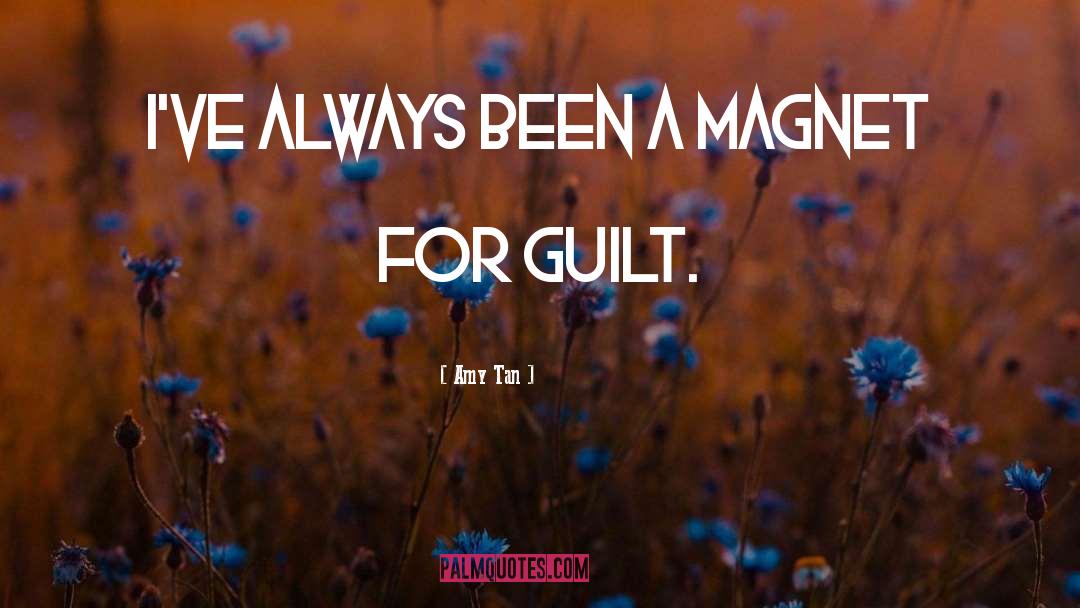 Magnet Quote quotes by Amy Tan