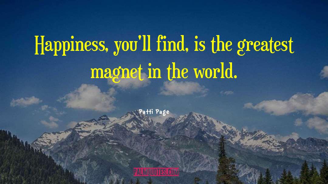 Magnet Quote quotes by Patti Page