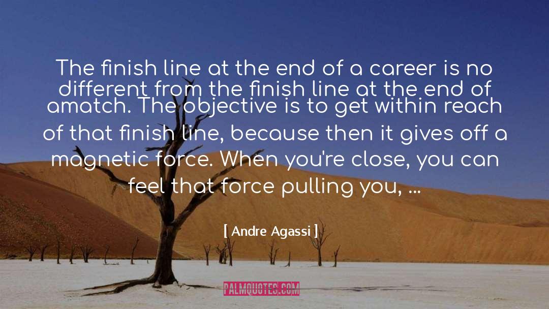 Magnetic Force quotes by Andre Agassi
