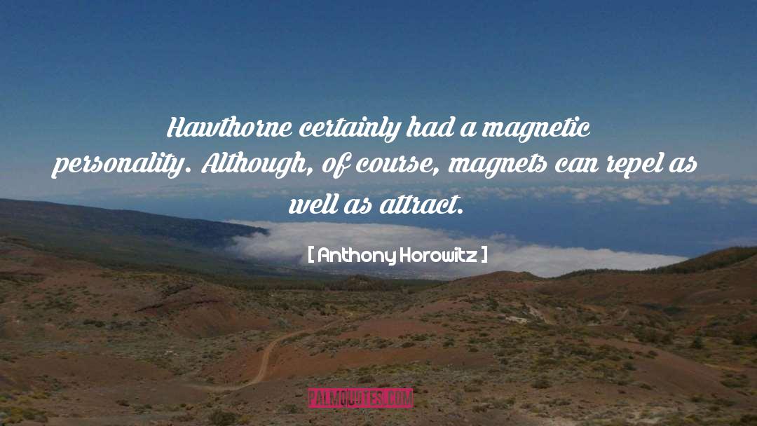 Magnetic quotes by Anthony Horowitz
