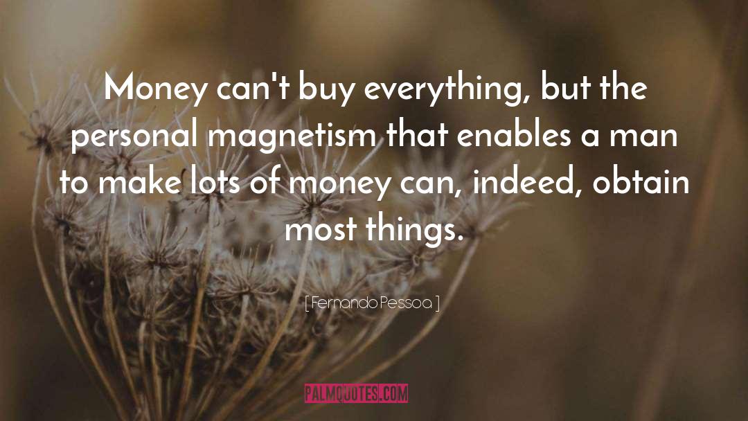 Magnetism quotes by Fernando Pessoa