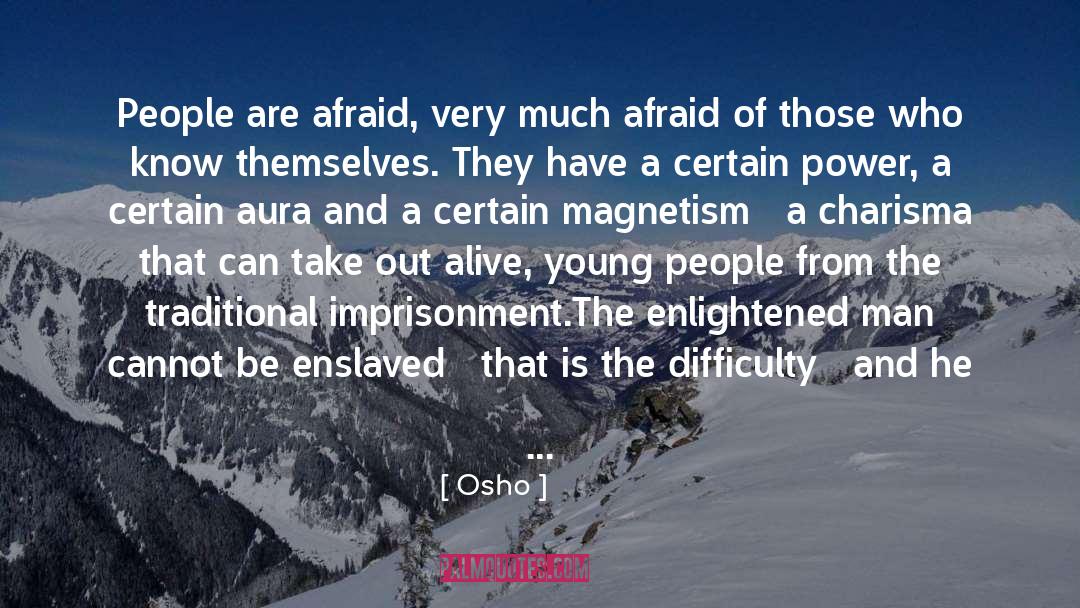 Magnetism quotes by Osho
