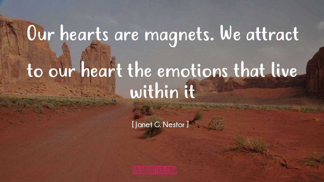 Magnets quotes by Janet G. Nestor