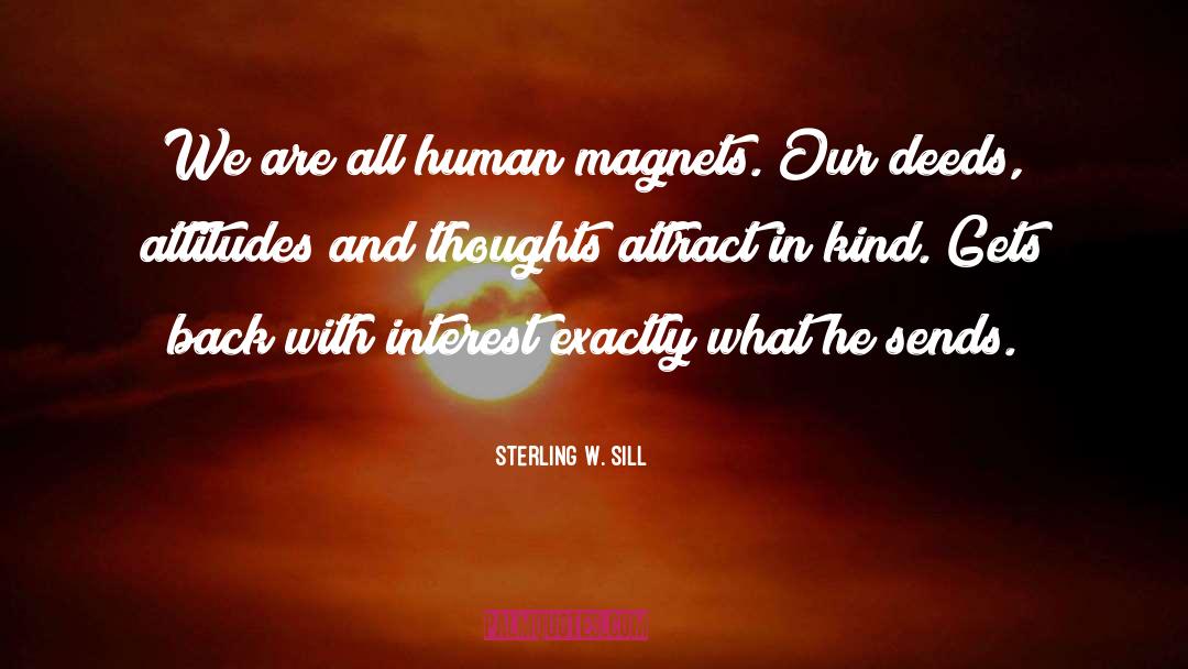 Magnets quotes by Sterling W. Sill