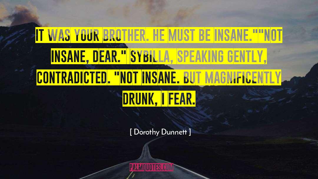 Magnificently quotes by Dorothy Dunnett