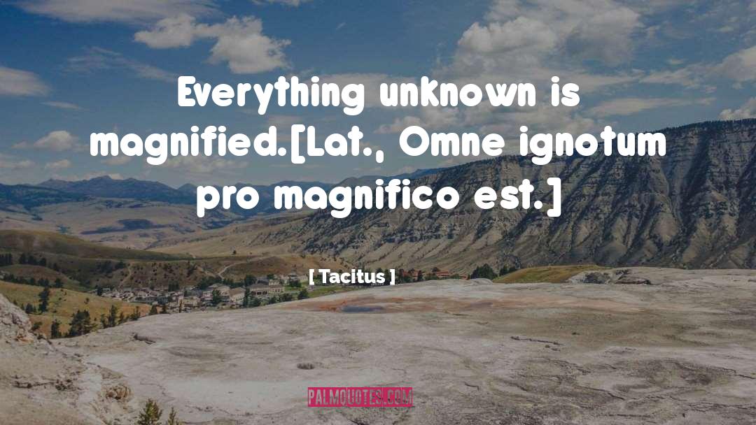 Magnified quotes by Tacitus