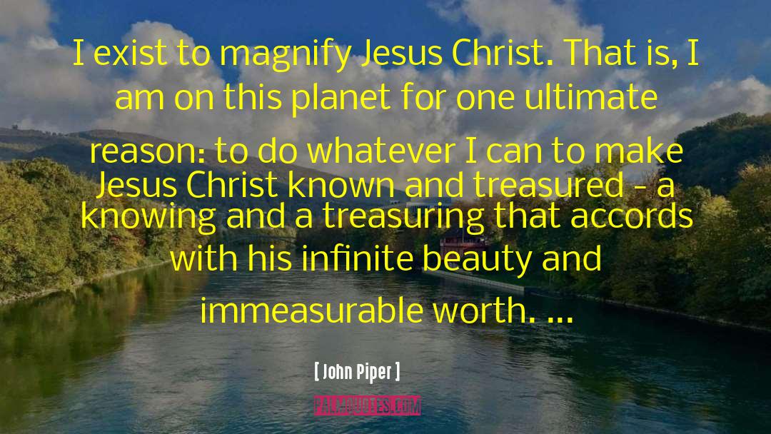 Magnify quotes by John Piper