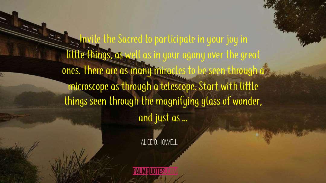 Magnifying Glass quotes by Alice O. Howell