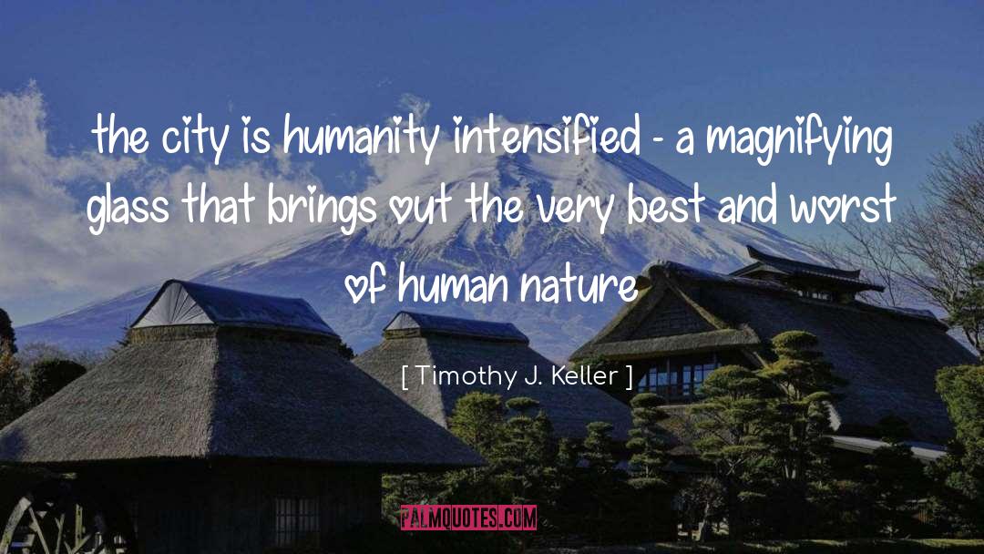 Magnifying quotes by Timothy J. Keller