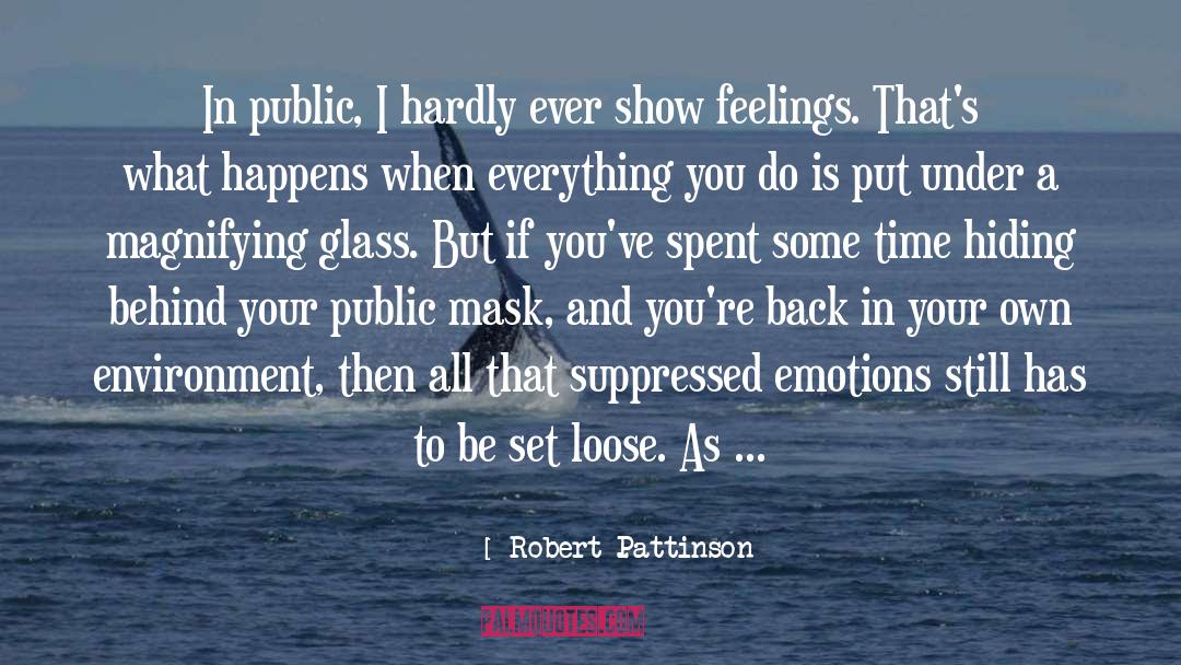 Magnifying quotes by Robert Pattinson