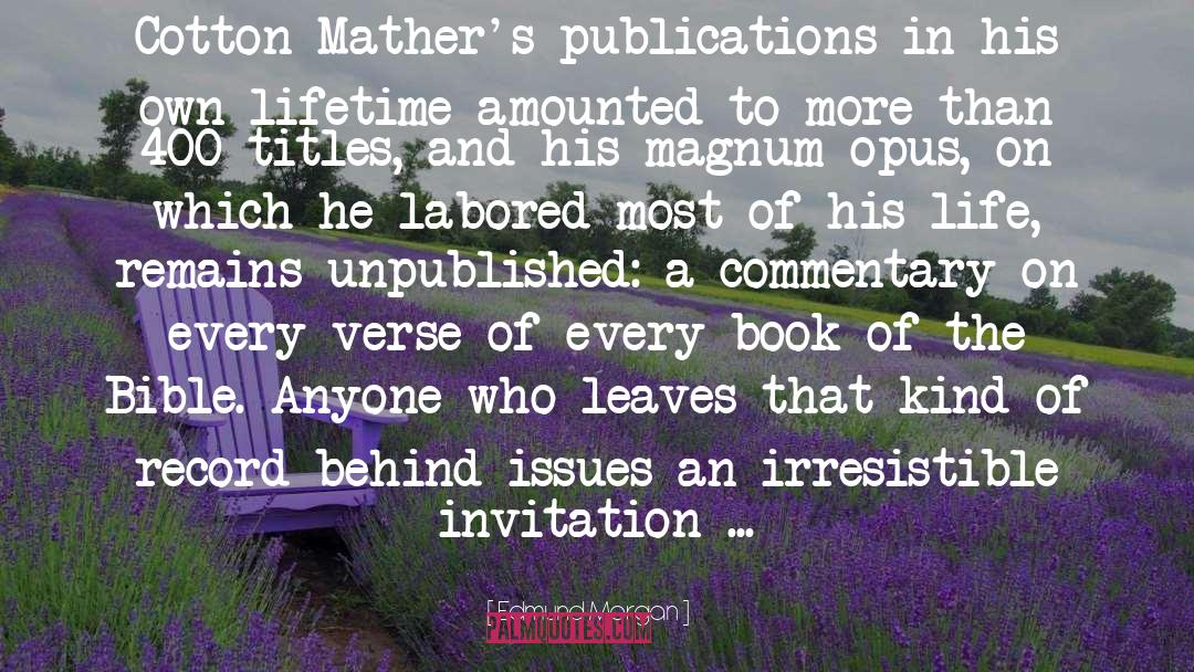Magnum Opus quotes by Edmund Morgan