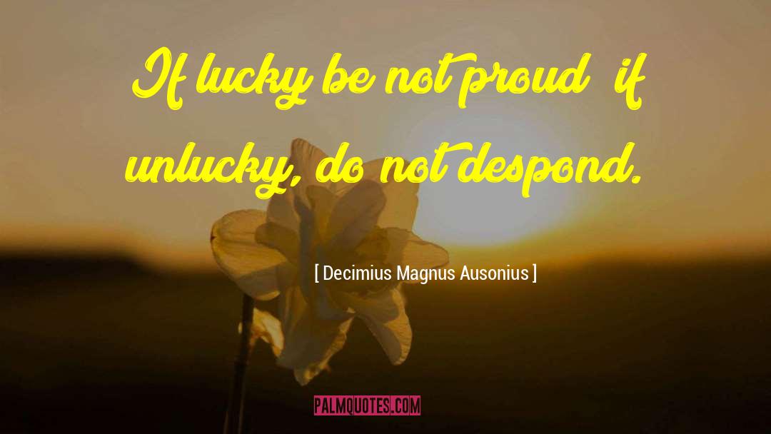 Magnus Base quotes by Decimius Magnus Ausonius