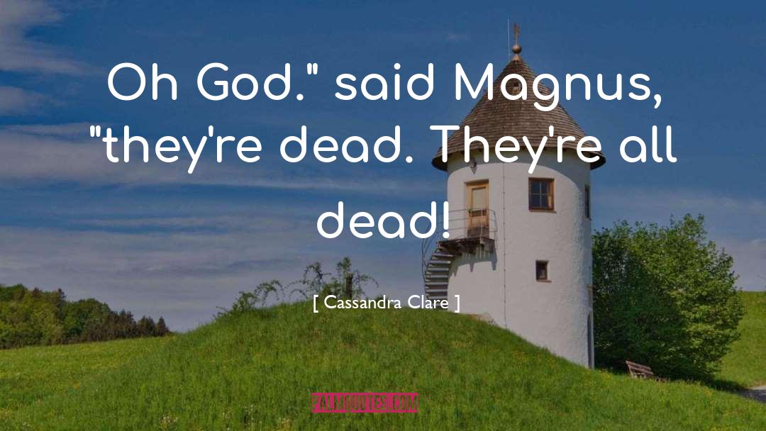 Magnus quotes by Cassandra Clare