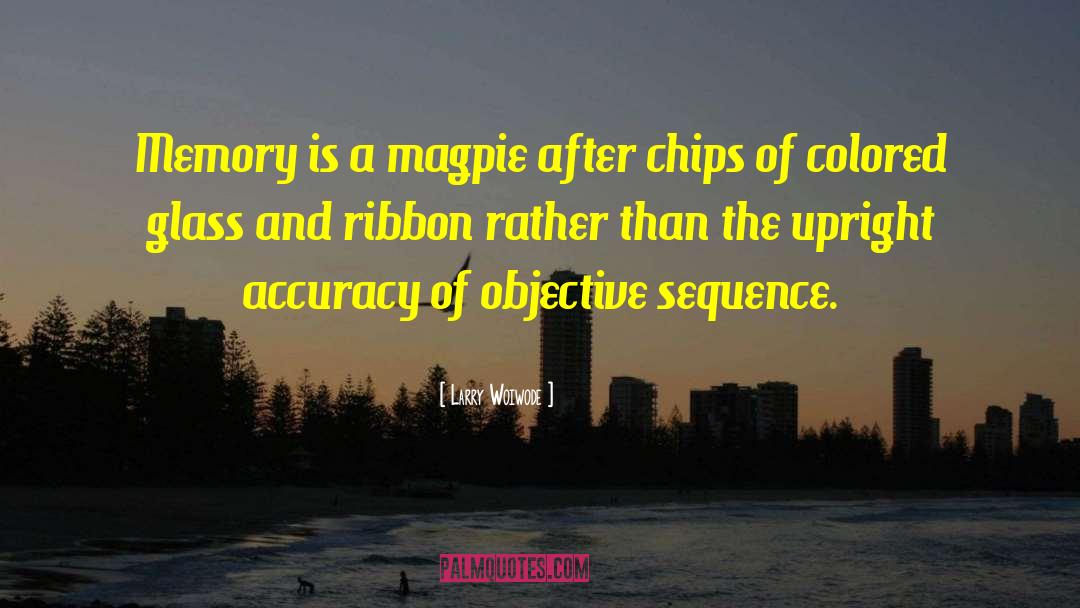 Magpie quotes by Larry Woiwode