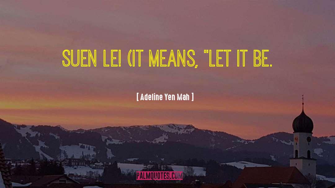 Mah Jongg quotes by Adeline Yen Mah