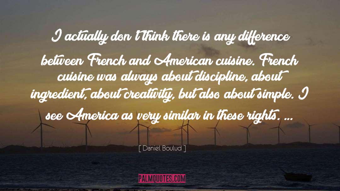 Maharastrain Cuisine quotes by Daniel Boulud