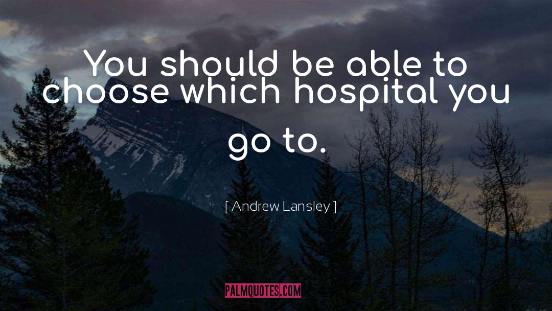 Mahelona Hospital Kauai quotes by Andrew Lansley