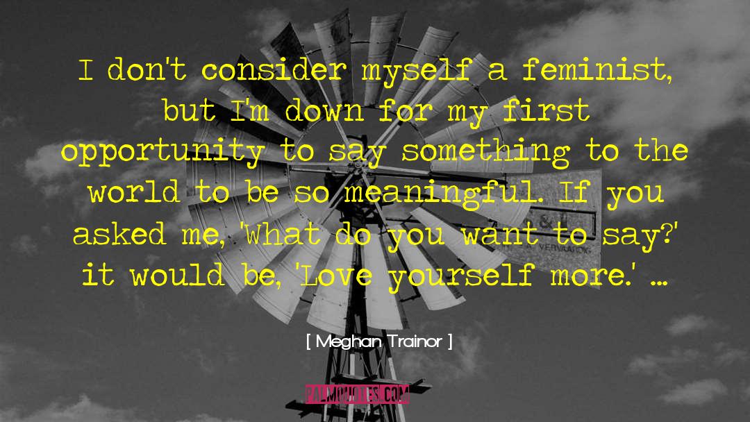 Mahgen Trainor quotes by Meghan Trainor