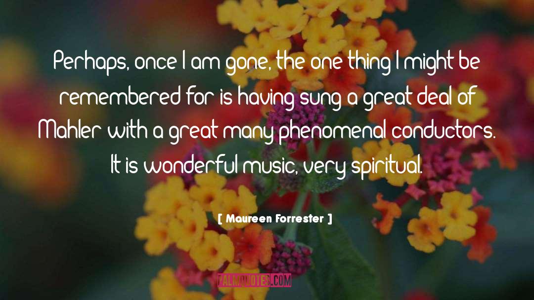 Mahler quotes by Maureen Forrester