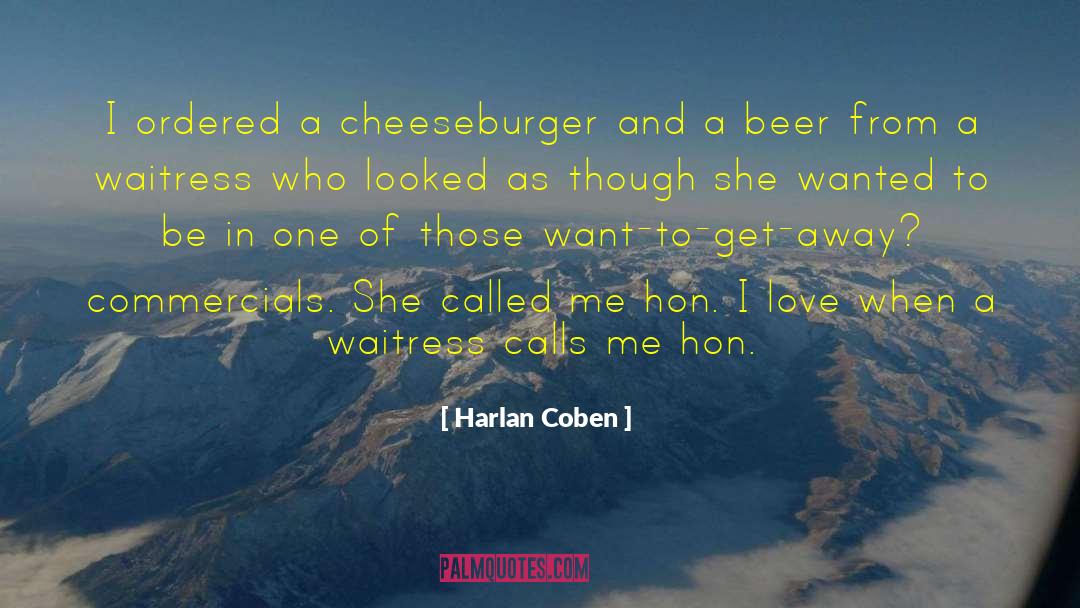 Mahlzeiten Cheeseburger quotes by Harlan Coben