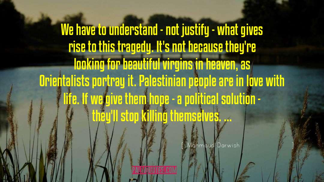 Mahmoud Darwish quotes by Mahmoud Darwish