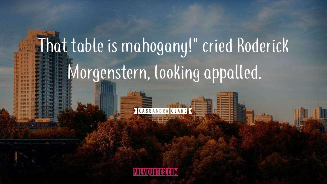 Mahogany quotes by Cassandra Clare