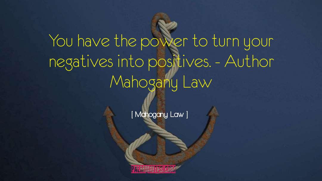 Mahogany quotes by Mahogany Law