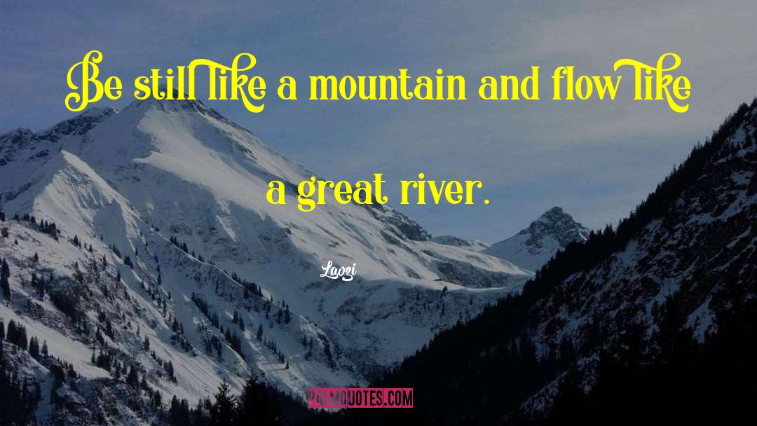 Mahurangi River quotes by Laozi