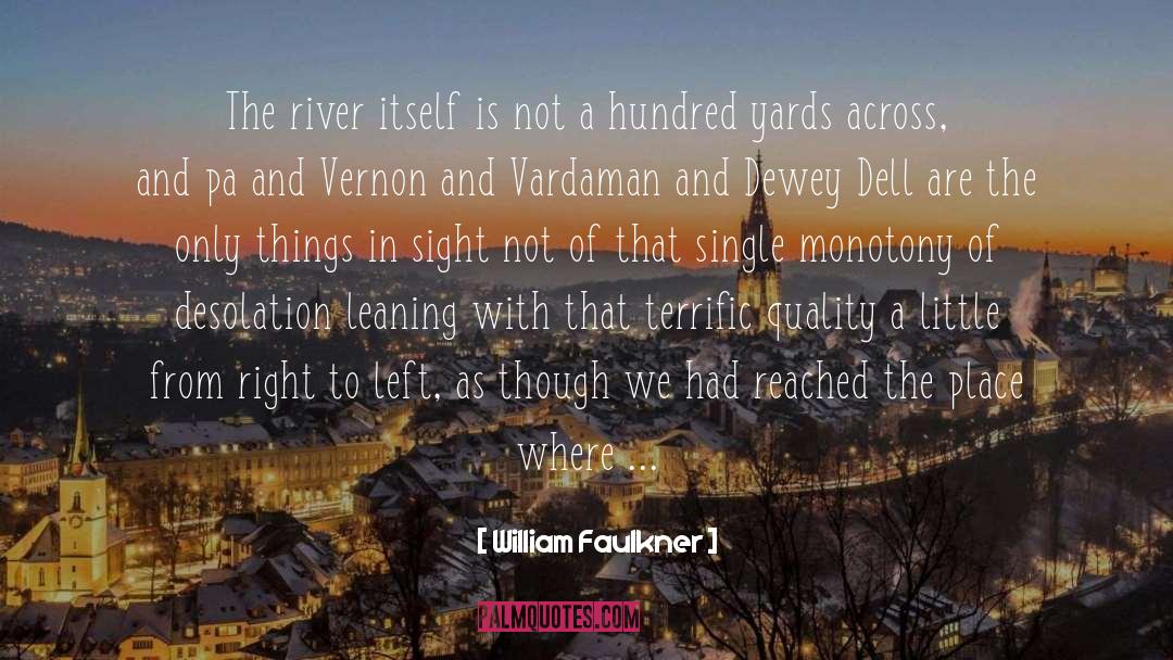 Mahurangi River quotes by William Faulkner