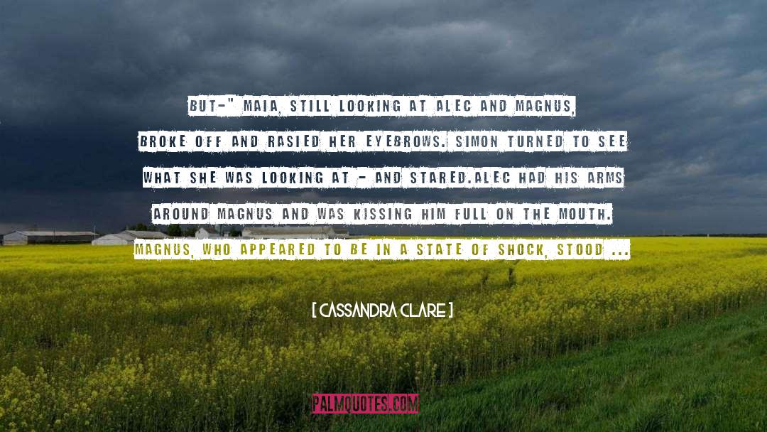 Maia quotes by Cassandra Clare