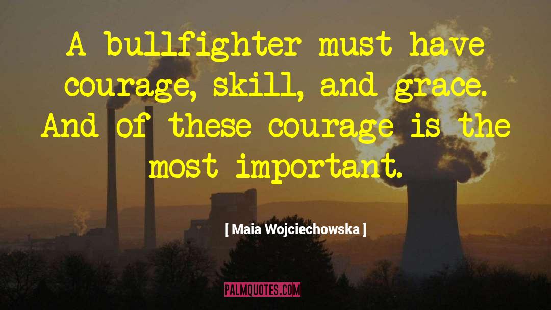 Maia quotes by Maia Wojciechowska