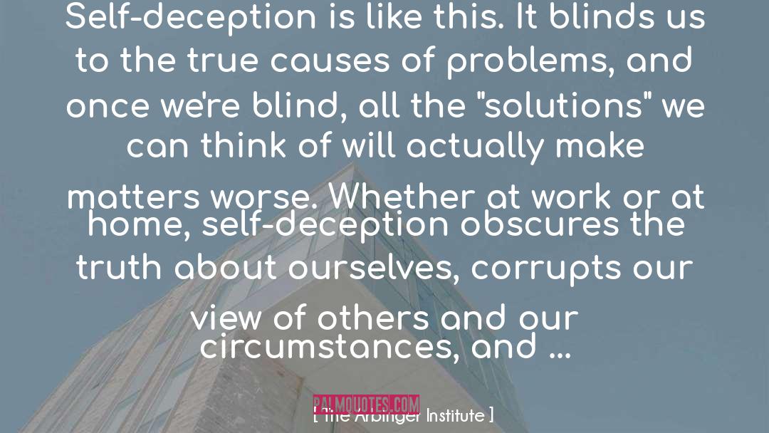 Maid Of Deception quotes by The Arbinger Institute