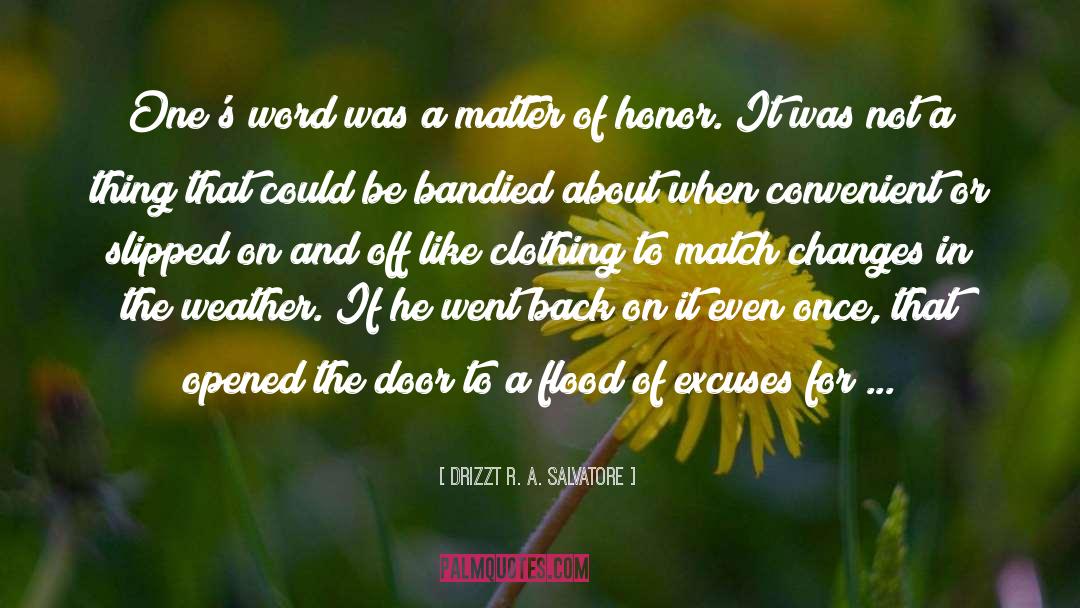Maid Of Honor quotes by Drizzt R. A. Salvatore