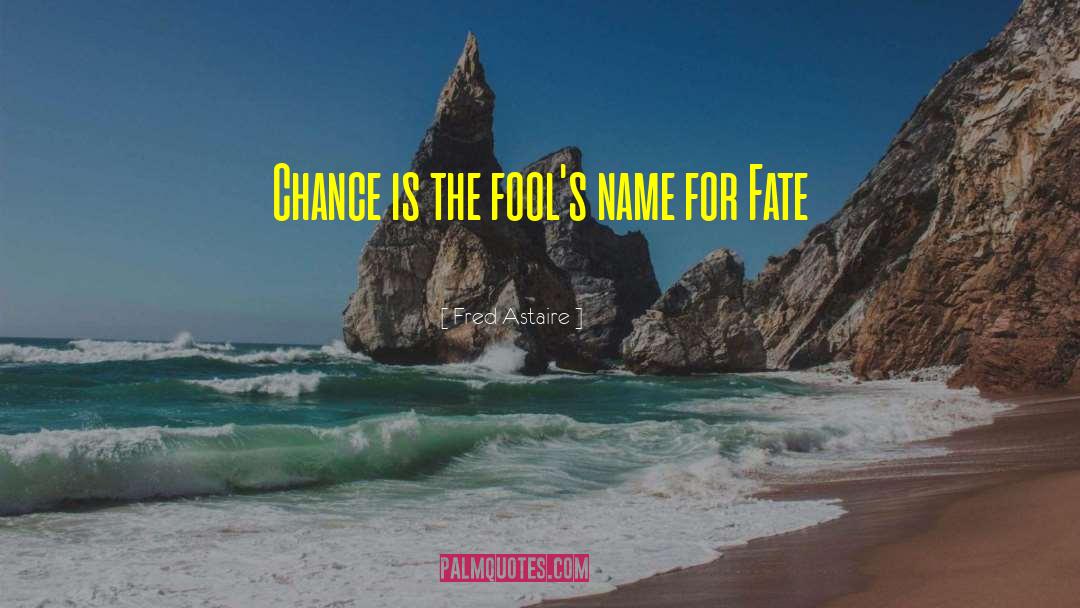 Maiden Names quotes by Fred Astaire