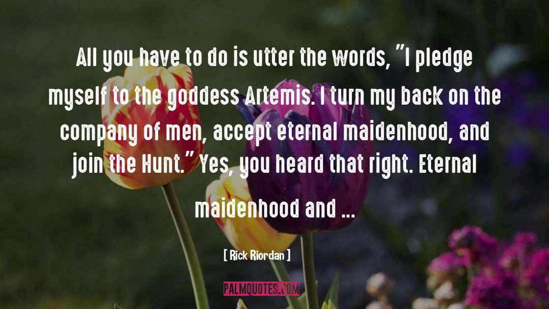 Maidenhood quotes by Rick Riordan