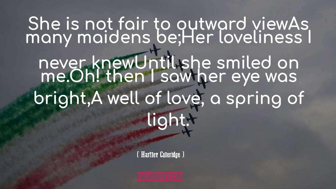 Maidens quotes by Hartley Coleridge