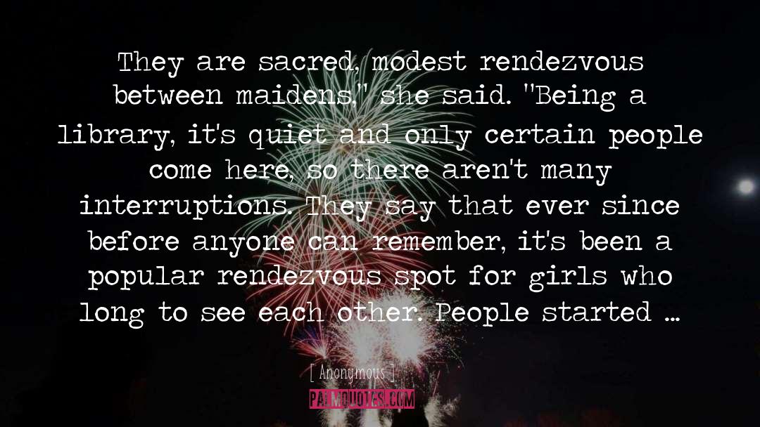 Maidens quotes by Anonymous